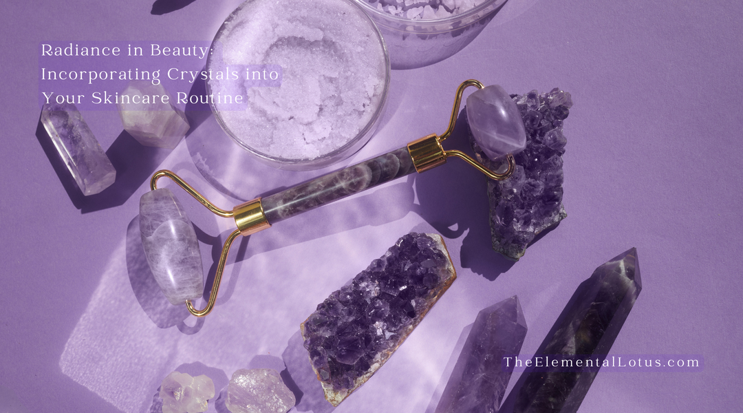 Radiance in Beauty: Incorporating Crystals into Your Skincare Routine