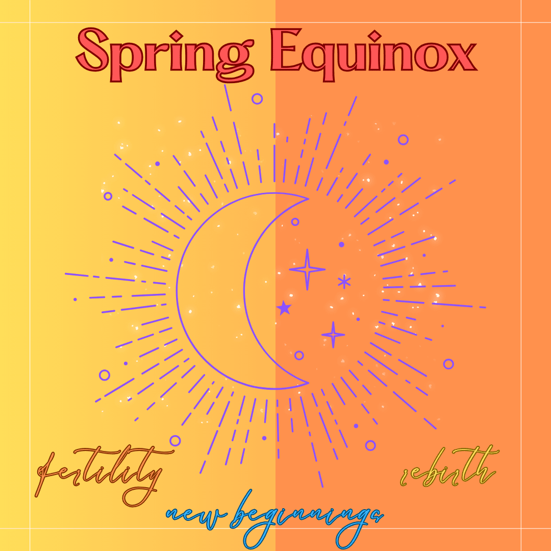 Spring Equinox / Ostara